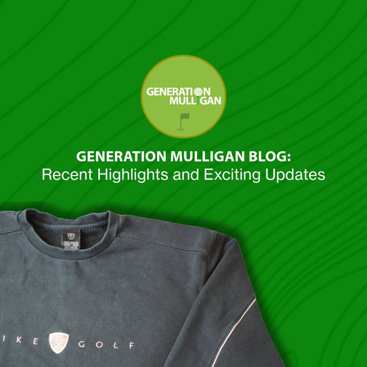 Vintage Golf Clothing Blog: Recent Highlights and Exciting Updates At Generation Mulligan - Generation Mulligan